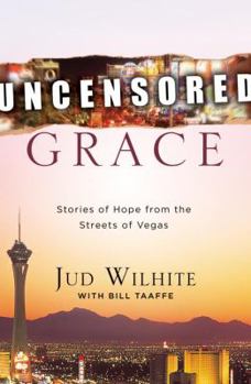 Paperback Uncensored Grace: Stories of Hope from the Streets of Vegas Book