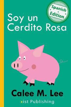 Paperback Soy un Cerdito Rosa [Spanish] Book