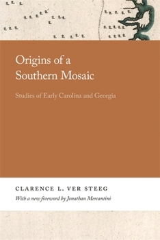 Origins of a Southern Mosaic: Studies of Early Carolina and Georgia - Book  of the Georgia Open History Library