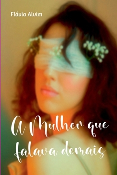 Paperback A Mulher Que Falava Demais [Portuguese] Book