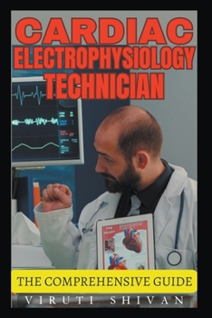 Paperback Cardiac Electrophysiology Technician - The Comprehensive Guide Book