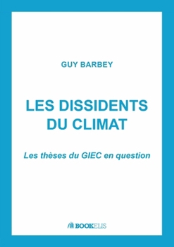 Paperback Les Dissidents Du Climat [French] Book