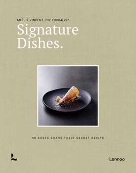 Hardcover Signature Dishes.: 50 Chefs Share Their Secret Recipe Book
