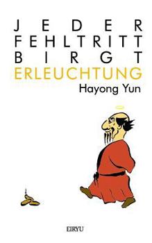 Paperback Jeder Fehltritt birgt Erleuchtung: Budo Anekdoten [German] Book