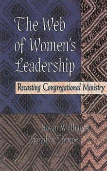 Paperback The Web of Women's Leadership: Recasting Congregational Ministry Book