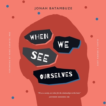 Paperback When We See Ourselves: Black x Brown Love Book