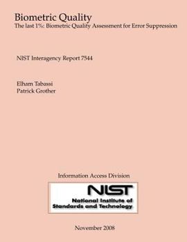 Paperback Biometric Quality: The Last 1%: Biometric Quality Assessment for Error Suppression Book