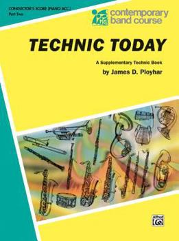 Paperback Technic Today, Part 2: Conductor (Piano Acc.) (Contemporary Band Course, Part 2) Book