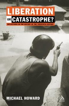 Hardcover Liberation or Catastrophe?: Reflections on the History of the Twentieth Century Book
