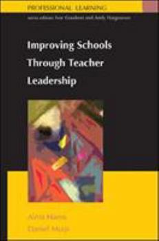 Paperback Improving Schools Through Teacher Leadership Book