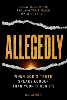 Paperback Allegedly: When God's Truths Speak Louder Than Your Thoughts Book