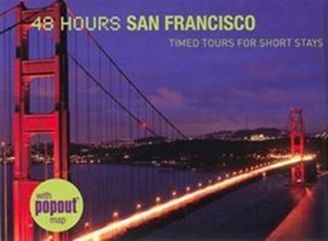Hardcover Globe Pequot 48 Hours San Francisco: Timed Tours for Short Stays Book