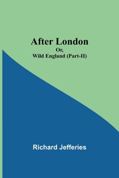 Paperback After London; Or, Wild England (Part-II) Book