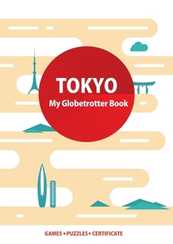 Paperback Tokyo (My Globetrotter Book): Global adventures...in the palm of your hands! Book