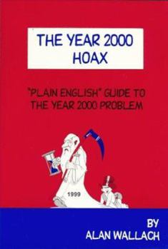 Paperback The Year 2000 Hoax: Plain English Guide to the Year 2000 Problem Book