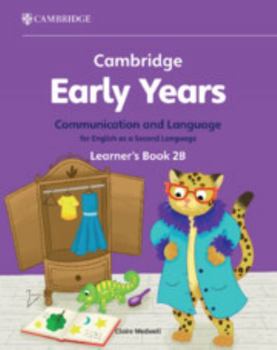 Paperback Cambridge Early Years Communication and Language for English as a Second Language Learner's Book 2b: Early Years International Book