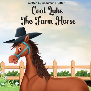 Paperback Cool Luke The Farm Horse Book