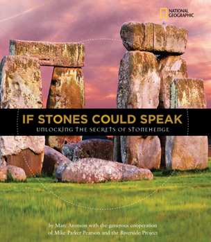 Hardcover If Stones Could Speak: Unlocking the Secrets of Stonehenge Book