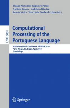 Paperback Computational Processing of the Portuguese Language: 9th International Conference, Propor 2010, Porto Alegre, Rs, Brazil, April 27-30, 2010. Proceedin Book