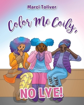 Paperback Color Me Coily, NO LYE: Natural Hair Coloring Book