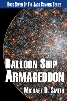 Balloon Ship Armageddon - Book  of the Jack Commer, Supreme Commander