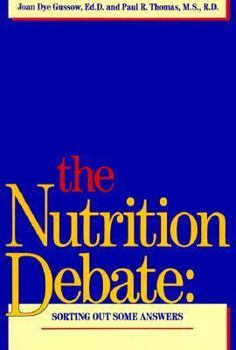 Paperback The Nutrition Debate: Sorting Out Some Answers Book