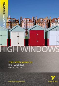 Paperback High Windows: York Notes Advanced Everything You Need to Catch Up, Study and Prepare for and 2023 and 2024 Exams and Assessments Book