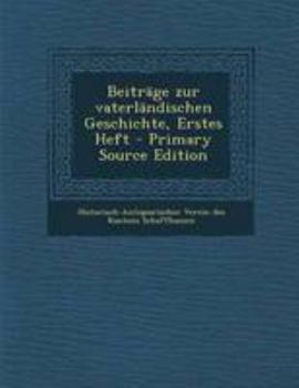 Paperback Beitrage Zur Vaterlandischen Geschichte, Erstes Heft - Primary Source Edition [German] Book