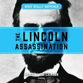 Audio CD What Really Happened: The Lincoln Assassination Lib/E Book