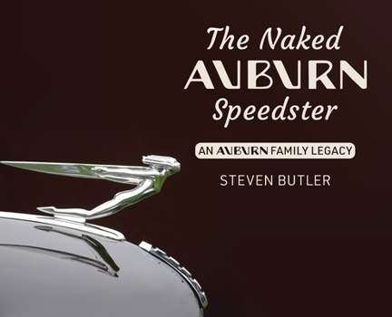 Hardcover The Naked Auburn Speedster: An Auburn Family Legacy Book