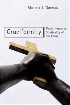 Paperback Cruciformity: Paul's Narrative Spirituality of the Cross Book