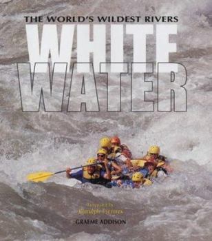 Hardcover The Great Whitewater Rivers of the World (The "Top" Series) Book