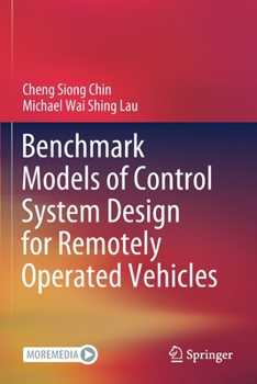 Paperback Benchmark Models of Control System Design for Remotely Operated Vehicles Book