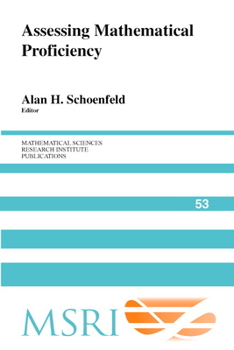 Assessing Mathematical Proficiency - Book  of the Mathematical Sciences Research Institute Publications