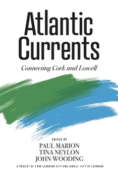 Paperback Atlantic Currents: Connecting Cork and Lowell Book