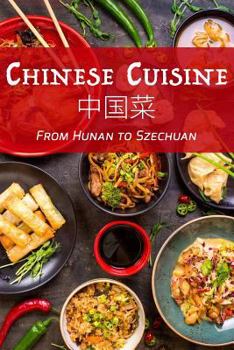 Paperback Chinese Cuisine: From Hunan to Szechuan Book