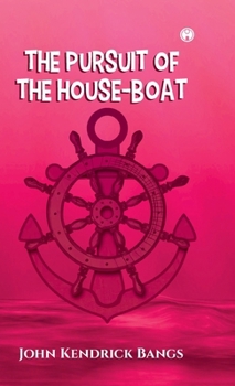 The Pursuit of the House-Boat: Being Some Further Account of the Divers Doings of the Associated Shades, Under the Leadership of Sherlock Holmes, Esq.