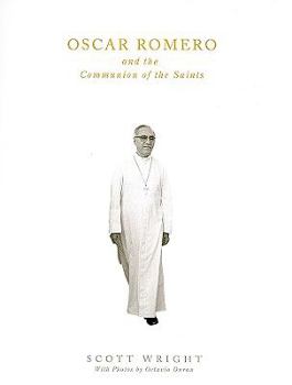 Paperback Oscar Romero and the Communion of the Saints: A Biography Book