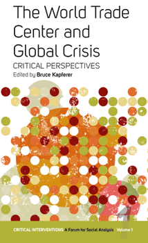 Paperback The World Trade Center and Global Crisis: Some Critical Perspectives Book