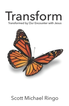 Paperback Transform: Transformed by Our Encounter with Jesus Book