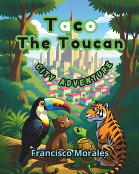 Paperback Taco the toucan: City adventure Book