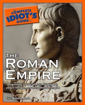 Paperback The Complete Idiot's Guide to the Roman Empire Book