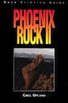Paperback Phoenix Rock II: Rock Climbing Guide to Central Arizona Granite Book
