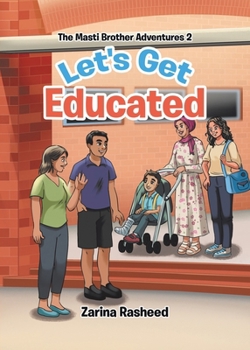 Paperback Let's Get Educated: The Masti Brother Adventures Book