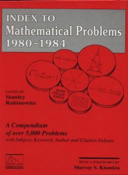 Hardcover Index to Mathematical Problems 1980-1984 (Indexes to mathematical problems) Book