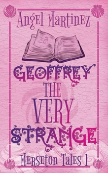 Paperback Geoffrey the Very Strange: A M/M Fantasy Romance Book