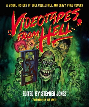 Hardcover Videotapes from Hell: A Visual History of Cult, Collectible, and Crazy Video Covers Book