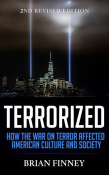 Paperback Terrorized: How the War on Terror Affected American Culture and Society Book