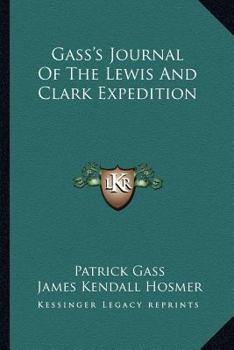 Paperback Gass's Journal Of The Lewis And Clark Expedition Book