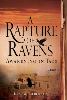 Paperback A Rapture of Ravens: Awakening in Taos Book